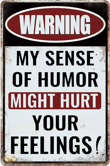 Funny Man Cave Decor Bar Tin Signs Man Cave Sign Metal Garage Signs For Men Outdoor Bar Accessories Waring My Sense Of Humor Might Hurt Your Feelings Sign 8x12 Inches