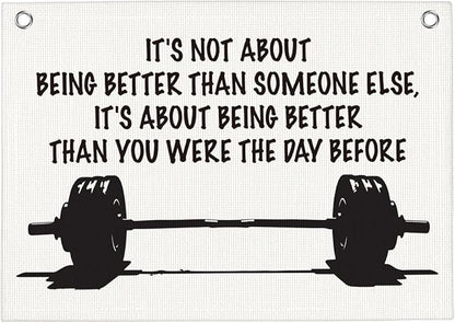It's Not About Being Better Than Someone Else Gym Motivational Wall Art Banner Dorm Posters Gifts for Guys Men Women Gym Flag Decor for Home Gym Bedroom Workout Room 30x20 Inchs