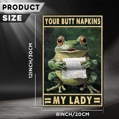 Funny Frog Bathroom Toilet Decor Metal Sign Frog Your Butt Napkin My Lord Vintage Tin Sign for Bedroom Toilet or Bathroom Wall 12 * 8inch