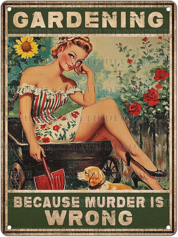 Gardening Because Murder Is Wrong Vintage Metal Tin Sign Rustic Wall Decor Outdoor Garden Art Yard Plaque Retro Home Decor Gift for Women Gardener Lovers 12 * 16inch
